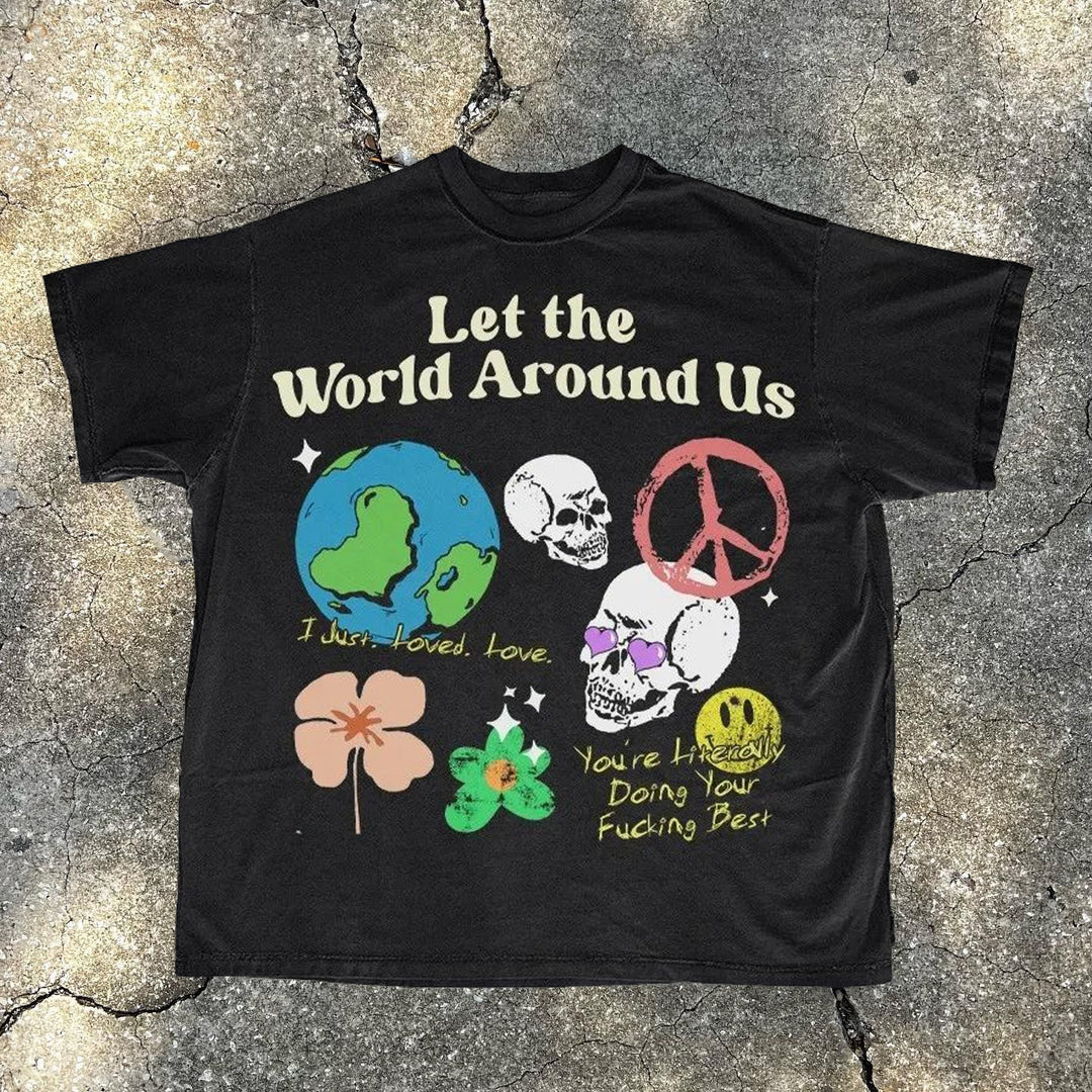 Let The World Around Us Print T-Shirt